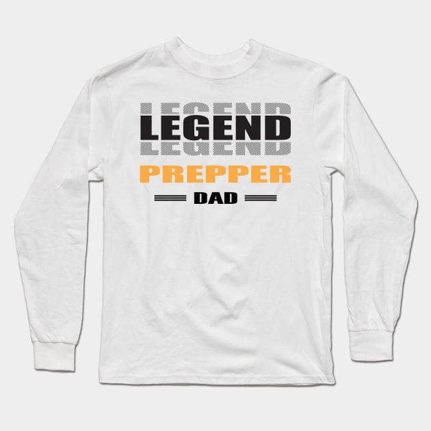 Legend prepper dad Long Sleeve T-Shirt by rohint2